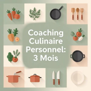 Coaching Culinaire Personnel: 3 Mois